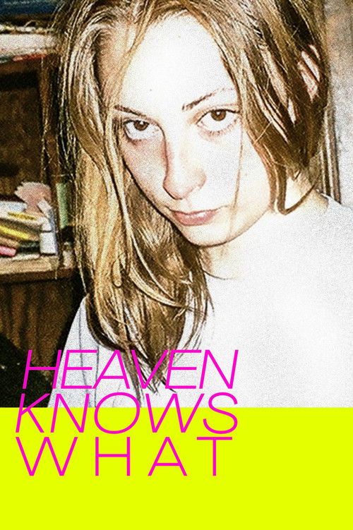 Heaven Knows What movie poster