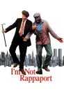 I'm Not Rappaport