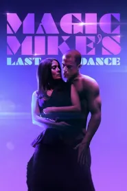 Magic Mike's Last Dance (2023) - Movie Poster