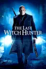The Last Witch Hunter movie poster