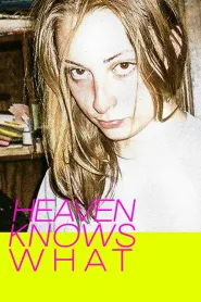 Heaven Knows What