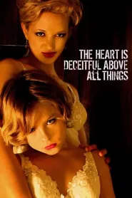 The Heart Is Deceitful Above All Things (2004) - Movie Poster