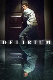 Delirium (2018) - Movie Poster