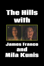 The Hills with James Franco and Mila Kunis (2007) - Movie Poster