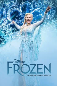 Frozen: The Hit Broadway Musical