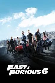 Fast & Furious 6 (2013) - Movie Poster