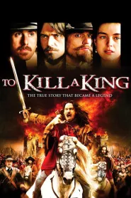 To Kill a King movie poster