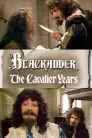 Blackadder: The Cavalier Years movie poster